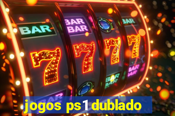 jogos ps1 dublado